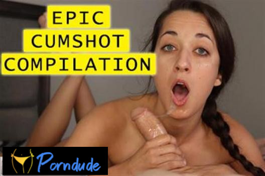 Finish Him – Amazing Cumshot Compilation - Finish Him - Amazing Cumshot Compilation