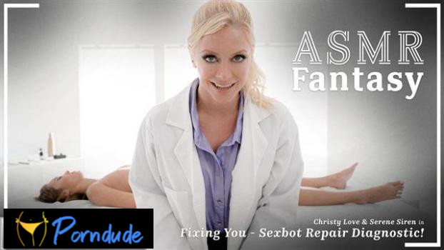 ASMR Fantasy – Fixing You – Sexbot Repair Diagnostic! - ASMR Fantasy - Christy Love And Serene Siren