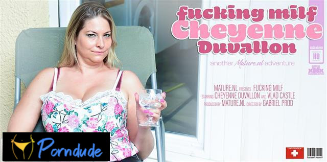Mature NL – Fucking Big Breasted Thick Milf Cheyenne Duvallon - Mature NL - Cheyenne Duvallon