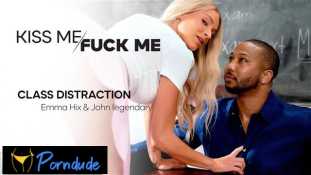 Kiss Me Fuck Me – Class Distraction - Kiss Me Fuck Me - Emma Hix
