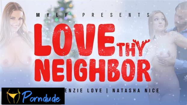 MYLF Features – Love Thy Neighbor - MYLF Features - Natasha Nice And Kenzie Lov