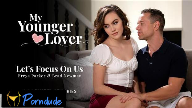 My Younger Lover – Lets Focus On Us - My Younger Lover - Freya Parker