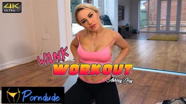 Wank Workout - Wank It Now - Ashley Jay